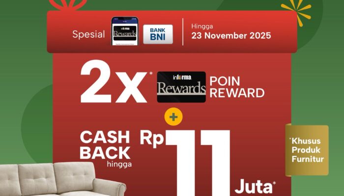 Informa Latanete Tawarkan 2X Poin Reward dan Cashback Besar dalam Promo 5 Hari di Akhir November